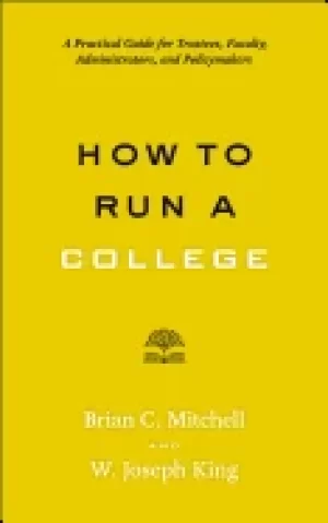 Image of how to run a college a practical guide for trustees faculty administrators