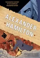 Image of alexander hamilton the graphic history of an american founding father