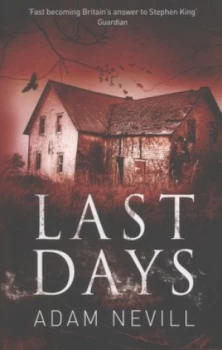 Image of Last Days by Adam Nevill Paperback