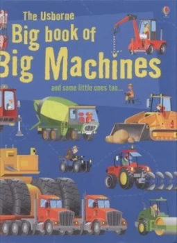 Image of The Usborne Big Book of Big Machines by Minna Lacey and Gabriele Antonini and Jane Chisholm and Jenny Tyler Hardback