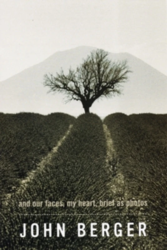 Image of And Our Faces My Heart Brief As Photos by John Berger Paperback