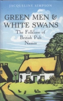 Image of Green Men and White Swans by Jacqueline Simpson Hardback