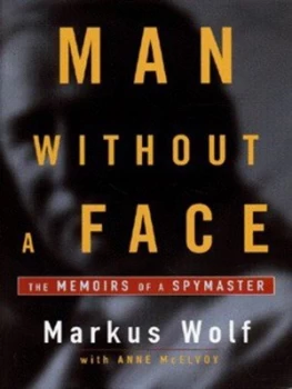 Image of Man Without a Face by Markus Wolf and Anne Mcelvoy Hardback