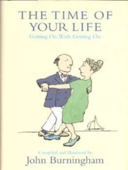 Image of The Time of Your Life by John Burningham Hardback