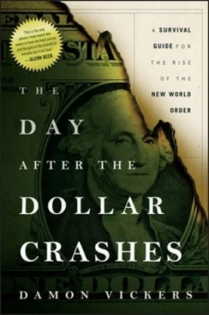 Image of The Day After the Dollar Crashes by Damon Vickers Hardback
