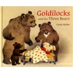 Image of Goldilocks and the Three Bears by Gerda Muller (Hardback, 2011)