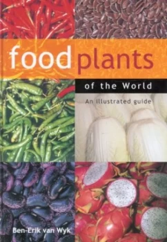 Image of Food Plants of the World by Ben-Erik Van Wyk Hardback