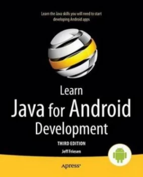 Image of Learn Java for Android Development by Jeff Friesen Paperback