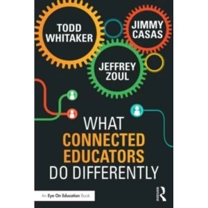 Image of What Connected Educators Do Differently by Todd Whitaker, Jimmy Casas, Jeffrey Zoul (Paperback, 2015)