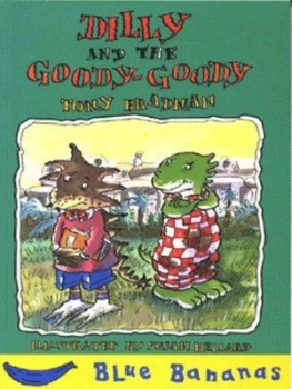 Image of Dilly and the Goody-Goody by Tony Bradman and Susan Hellard Book