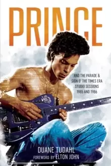 Image of Prince and the Parade and Sign O' The Times Era Studio Sessions : 1985 and 1986