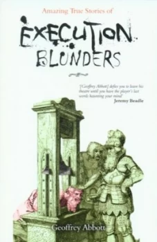 Image of Amazing True Stories of Execution Blunders by G Abbott and G Abbott Paperback