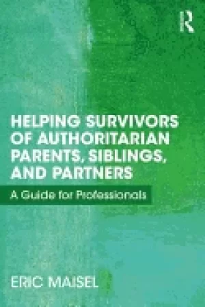 Image of helping survivors of authoritarian parents siblings and partners a guide f