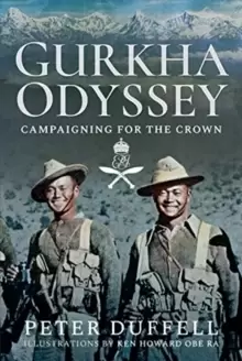 Image of Gurkha Odyssey : Campaigning for the Crown