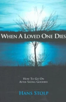 Image of When a loved one dies by Hans Stolp