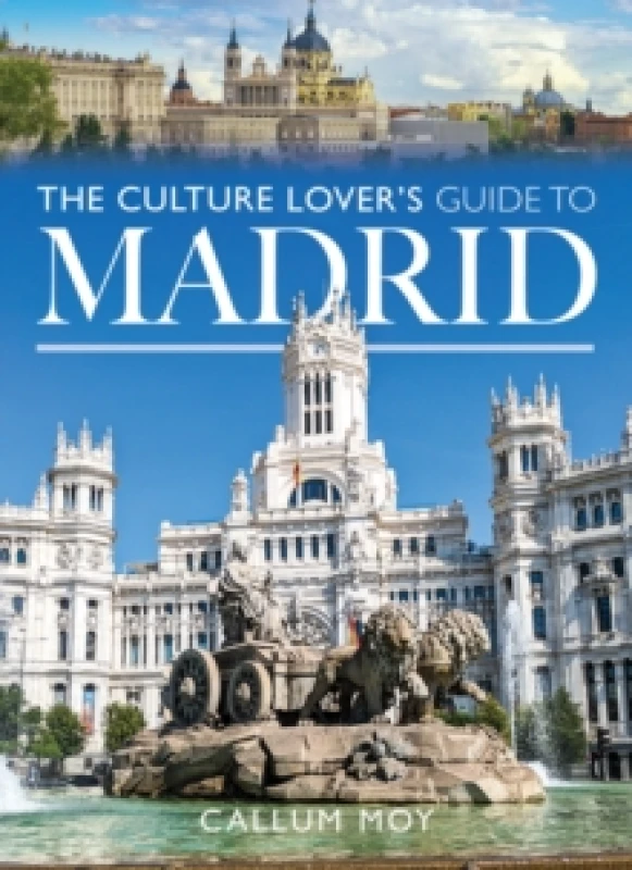 Image of The Culture Lover's Guide to Madrid. Paperback. By Callum Moy Books