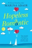 Image of hopeless romantic a beautifully written and entertaining romantic comedy