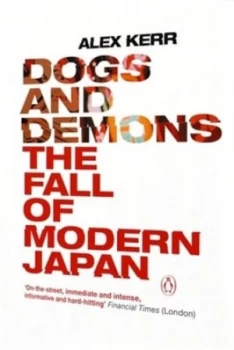 Image of Dogs and Demons by Alex Kerr Paperback
