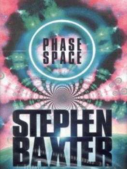 Image of Phase Space by Stephen Baxter Hardback