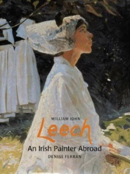 Image of William John Leech by Denise Ferran and William John Leech and National Gallery of Ireland Hardback
