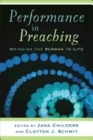 Image of performance in preaching bringing the sermon to life