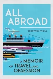 Image of All Abroad : A Memoir of Travel and Obsession