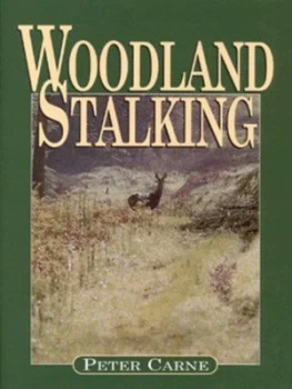 Image of Woodland Stalking by Peter Carne Hardback