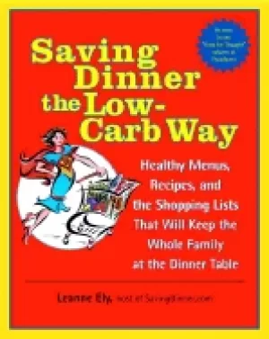 Image of saving dinner the low carb way healthy menus recipes and the shopping lists