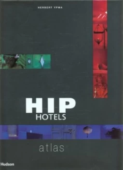 Image of Hip Hotels Atlas by Herbert Ypma Hardback