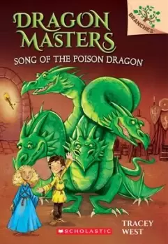 Image of Song of the Poison Dragon: A Branches Book (Dragon by Tracey West