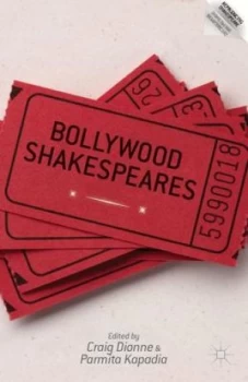 Image of Bollywoods Shakespeares by C. Dionne Hardback