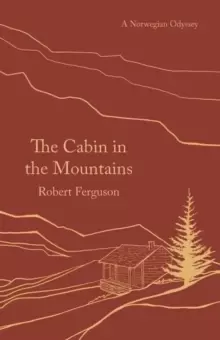 Image of The Cabin in the Mountains : A Norwegian Odyssey