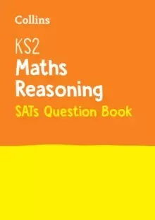 Image of KS2 Maths Reasoning SATs Practice Question Book : For the 2022 Tests