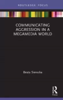 Image of Communicating Aggression in a Megamedia World