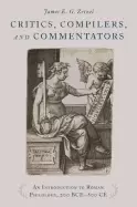 Image of critics compilers and commentators an introduction to roman philology 200 b