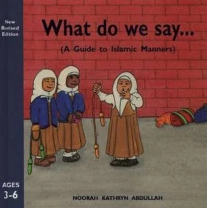 Image of What Do We Say by Noorah Kathryn Abdullah Hardback