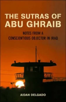 Image of The Sutras of Abu Ghraib by Aidan Delgado Hardback