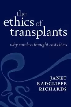 Image of The ethics of transplants by Janet Radcliffe Richards