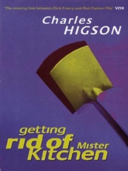 Image of Getting Rid of Mister Kitchen by Charlie Higson Paperback