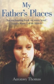 Image of My Fathers Places by Aeronwy Thomas Book