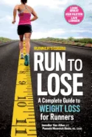 Image of runners world run to lose a complete guide to weight loss for runners