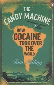 Image of The Candy Machine by Tom Feiling Paperback