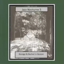 Image of Jazz Nocturne 5: Bocage & Bechet in Boston