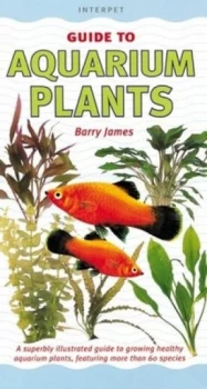 Image of An Interpet Guide to Aquarium Plants Hardback