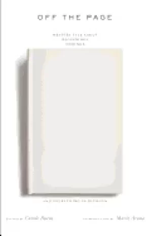 Image of off the page writers talk about beginnings endings and everything in betwe