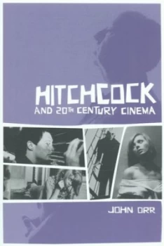 Image of Hitchcock and Twentieth-Century Cinema by John Orr Paperback