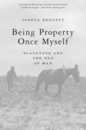 Image of being property once myself blackness and the end of man