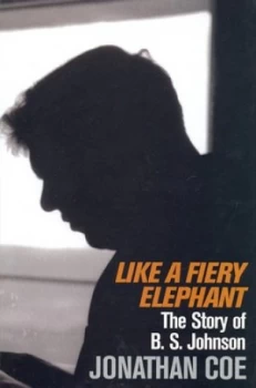 Image of Like a Fiery Elephant by Jonathan Coe Hardback