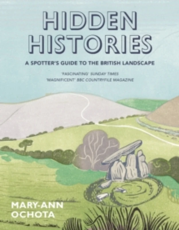 Image of hidden histories a spotters guide to the british landscape 9780711236936