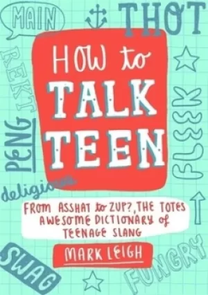 Image of How to talk teen by Mark Leigh